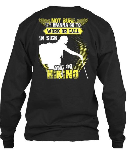 Go Hiking T Shirt, Being A Hiker T Shirt