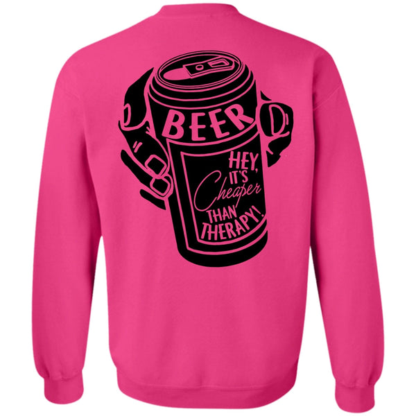 I Love Beer T Shirt, It's Cheaper Than Therapy Sweatshirt