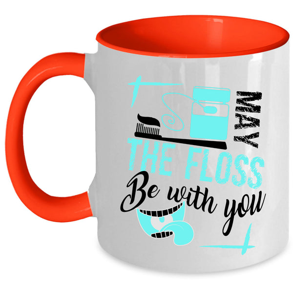 Cute Dentist Coffee Mug, May The Floss Be With You Accent Mug