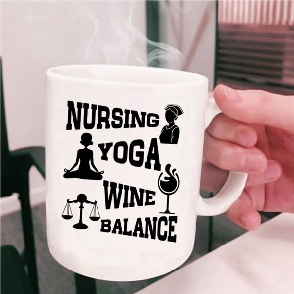 Funny Gift For Yogi Coffee Mug, Nursing Yoga Wine Balance Cup