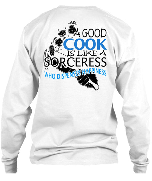A Good Cook Is Like A Sorceress T Shirt, I Love Chef T Shirt