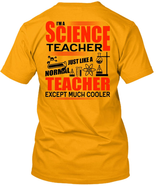 I'm A Science Teacher T Shirt, I Love Teacher T Shirt