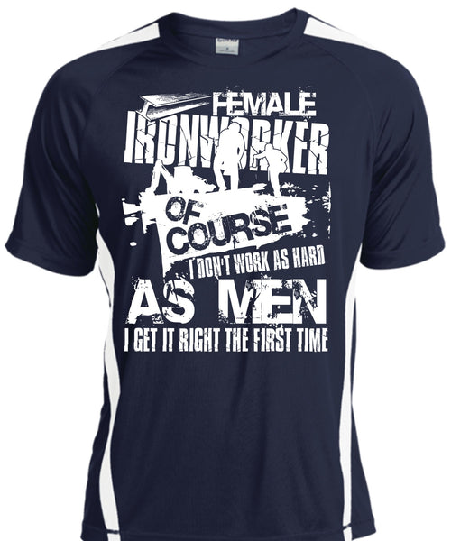 Female Ironworker T Shirt, I Don't Work As Hard T Shirt, Cool Shirt