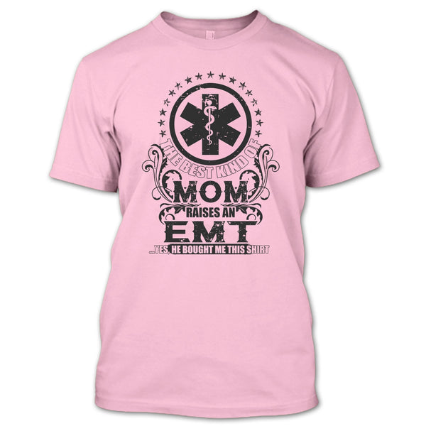 The Best Kind Of Mom T Shirt, Coolest EMT Mom T Shirt