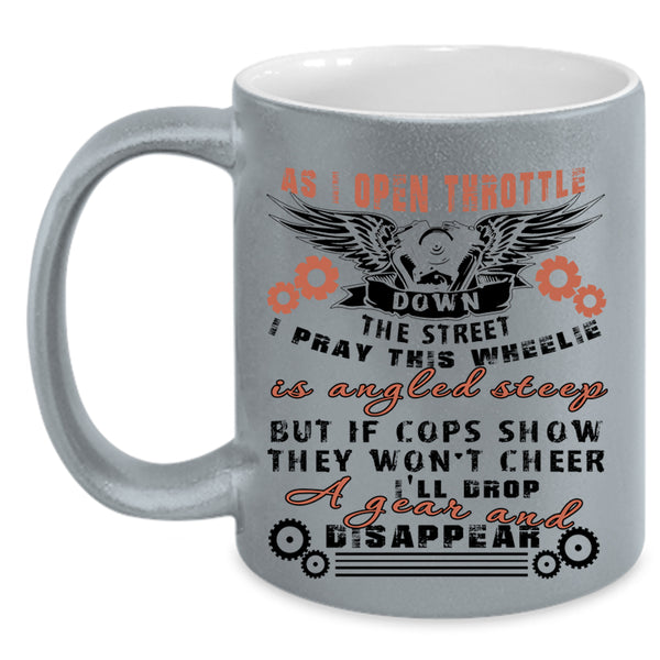 Cool Motorcycles Coffee Mug, I Pray This Wheelie Is Angled Steep Accent Mug