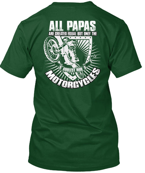 Coolest Ride Motorcycles T Shirt, All Papas Are Created Equal T Shirt