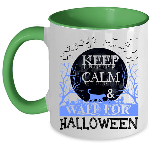 Funny Halloween Coffee Mug, Keep Calm And Wait For Halloween Accent Mug