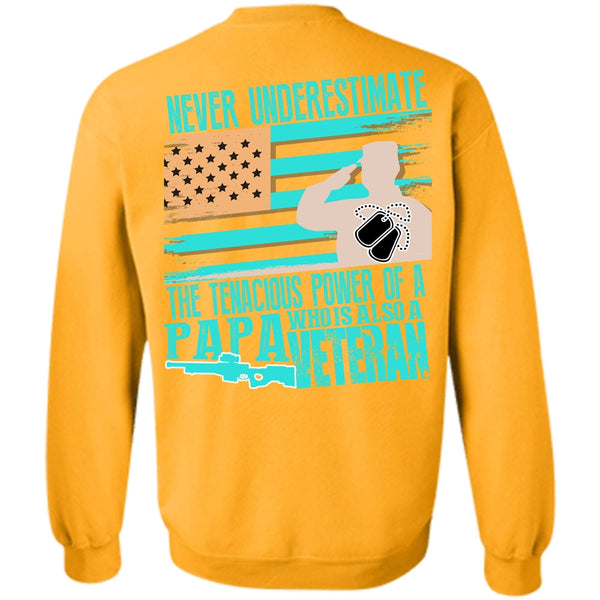 I Love Veteran T Shirt, Papa Who Is Also A Veteran Sweatshirt