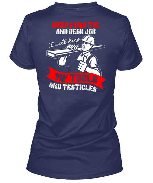 My Tools And Testicles T Shirt, Being An Ironworker T Shirt