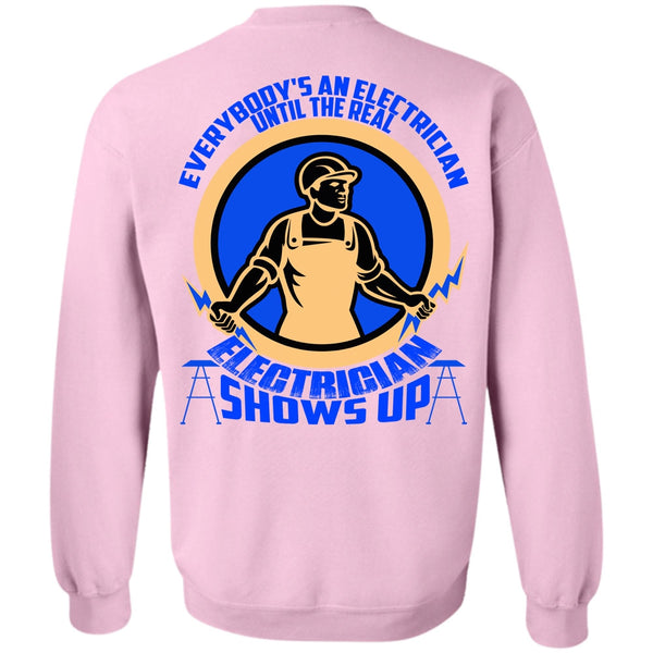 I Love Electrician T Shirt, Electrician Shows Up Sweatshirt
