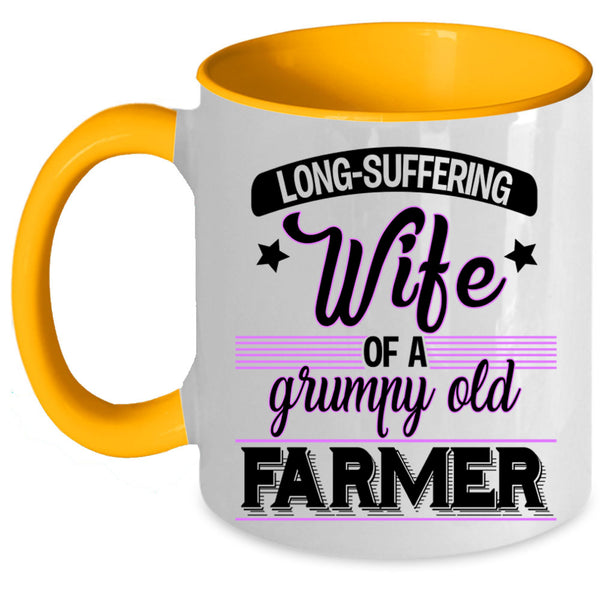 Funny Grandmas Coffee Mug, Wife Of A Grumpy Old Farmer Accent Mug