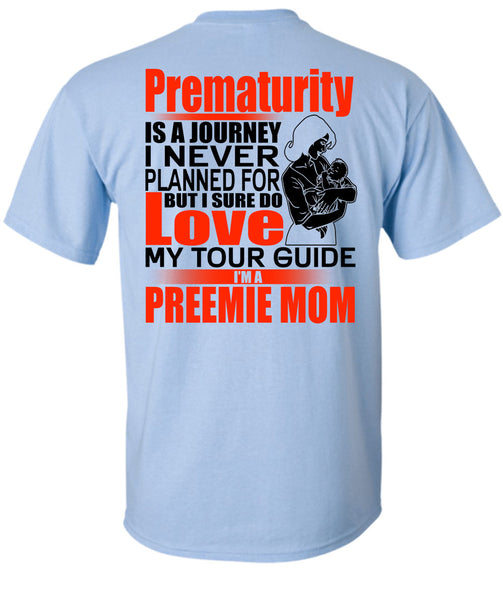 I'm A Preemie Mom T Shirt, I Love Mom T Shirt