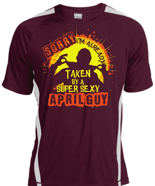 I'm Already Taken By An April Guy T Shirt, Being A Man T Shirt, Cool Shirt