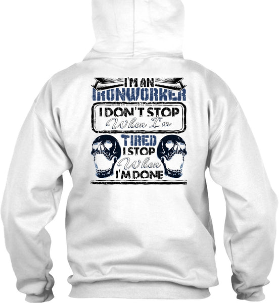 I'm An Ironworker T Shirt, Being An Ironworker T Shirt