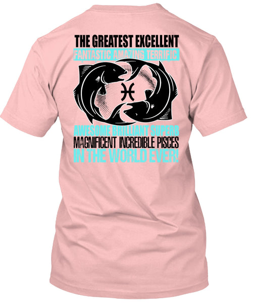 Magnificent Incredible Pisces T Shirt, I Love Pisces T Shirt