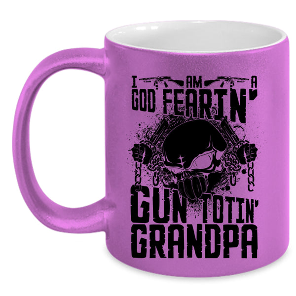 Cool Grandpa Coffee Mug, I Am A God Fearing Gun Toting Grandpa Accent Mug