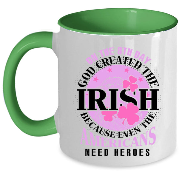 Funny Irish Coffee Mug, On The 8th Day God Created The Irish Accent Mug