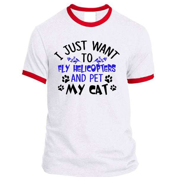 I Just Want To Fly Helicopters And My Cat T Shirt, Life T Shirt