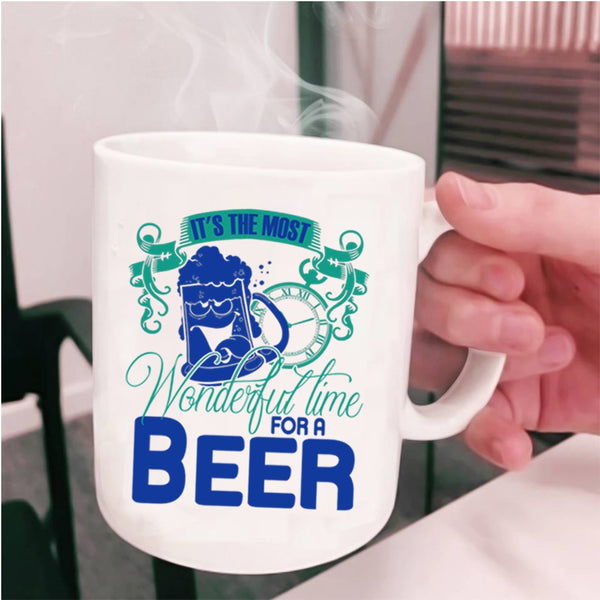 Cool Beer Drinker Coffee Mug, It's The Most Wonderful Time For A Beer Cup
