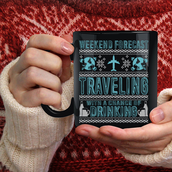 Weekend Forecast Traveling Coffee Mug, Chance Of Drinking Coffee Cup