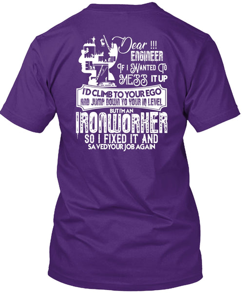 I'm An Ironworker T Shirt, I Fixed It T Shirt