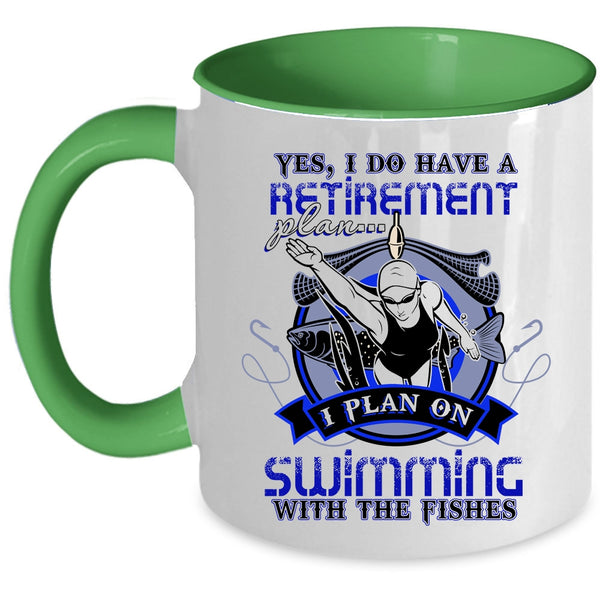 I Plan On Swimming With The Fishes Coffee Mug, I Do Have A Retirement Plan Accent Mug