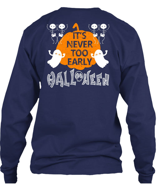It's Never Too Early Halloween T Shirt, I Love You Pumpkin T Shirt