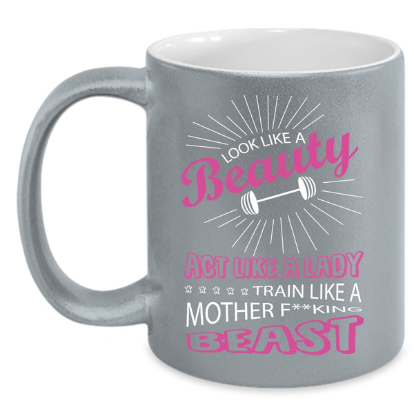 Look Like A Beauty Act Like A Lady Coffee Mug, Cute Lady Coffee Cup