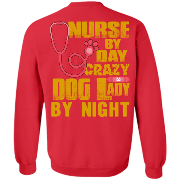 Crazy Dog Lady By Night T Shirt, I Love Nursing Sweatshirt