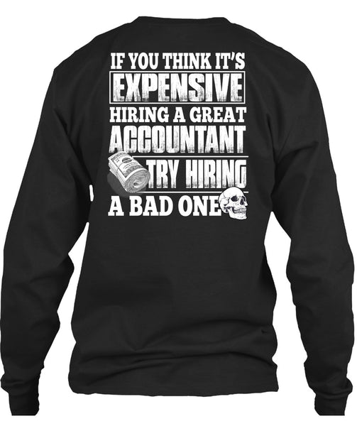 Hiring A Great Accountant T Shirt, Being An Accountant T Shirt