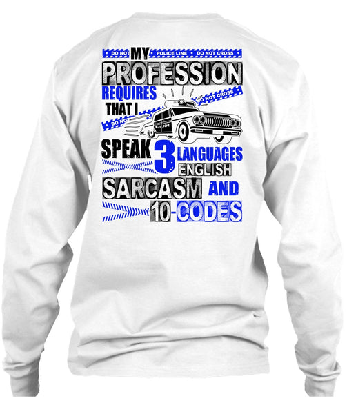 My Profession Requires T Shirt, I Love Police T Shirt