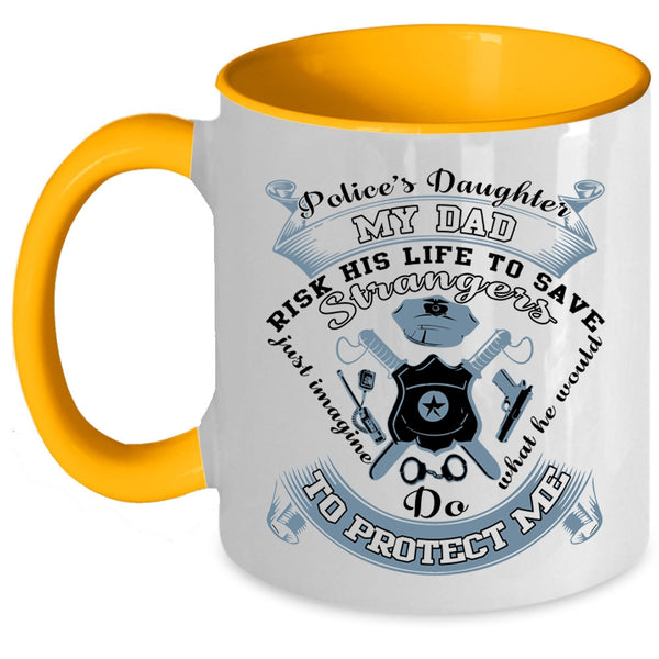 My Dad Protect Me Coffee Mug, Police's Daughter Accent Mug