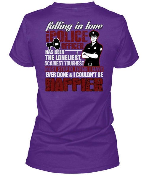 Falling In Love With A Police Officer T Shirt, Happier T Shirt