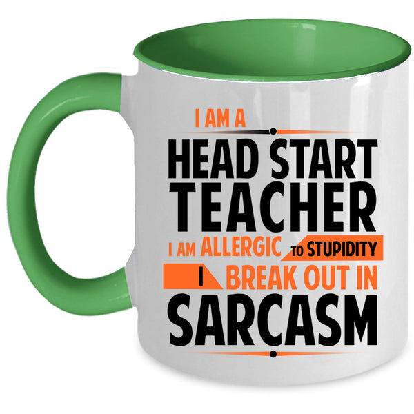 Cool Teacher Coffee Mug, I Am A Head Start Teacher Accent Mug