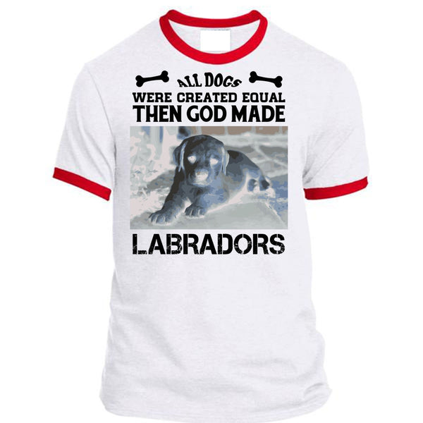 All Dogs Were Created Equal Then God Made Labradors T Shirt, I Love Dog T Shirt