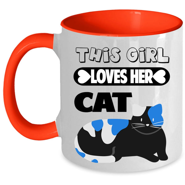 Cute Cat Lovers Coffee Mug, This Girl Loves Her Cat Accent Mug