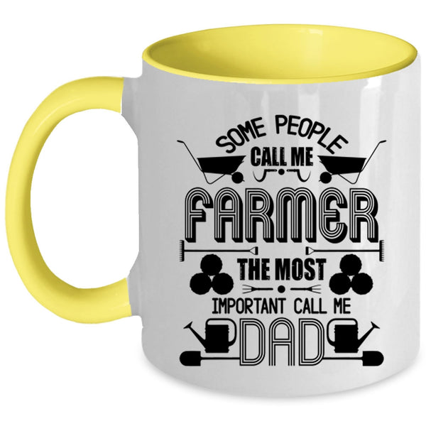 The Most Important Call Me Dad Coffee Mug, Call Me Farmer Accent Mug