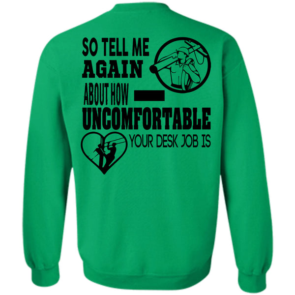 Being A Linemen T Shirt, So Tell Me Again About How Uncomfortable Your Desk Job Is Sweatshirt