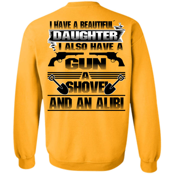 Being A Daughter T Shirt, I Have A Beautiful Daughter Sweatshirt