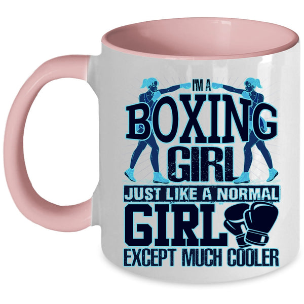 Like A Normal Girl Except Much Cooler Coffee Mug, I'm A Boxing Girl Accent Mug