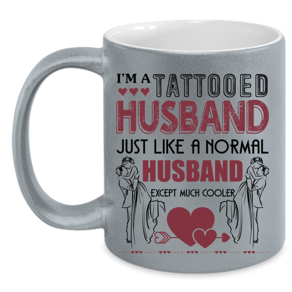 Cool Gift For Husband Coffee Mug, I'm A Tattooed Husband Accent Mug