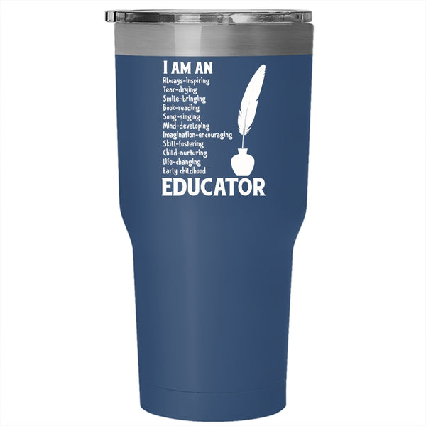 I Am An Educator Tumbler, Perfect Gift For Educator Mug
