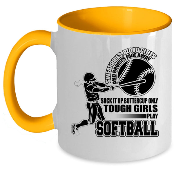 Cute Girls Coffee Mug, Only Tough Girls Play Softball Accent Mug