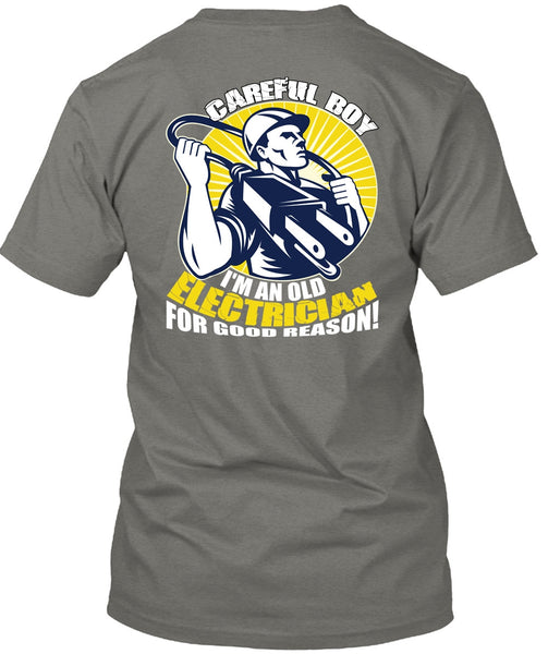 I'm An Old Electrician T Shirt, Being An Electrician T Shirt