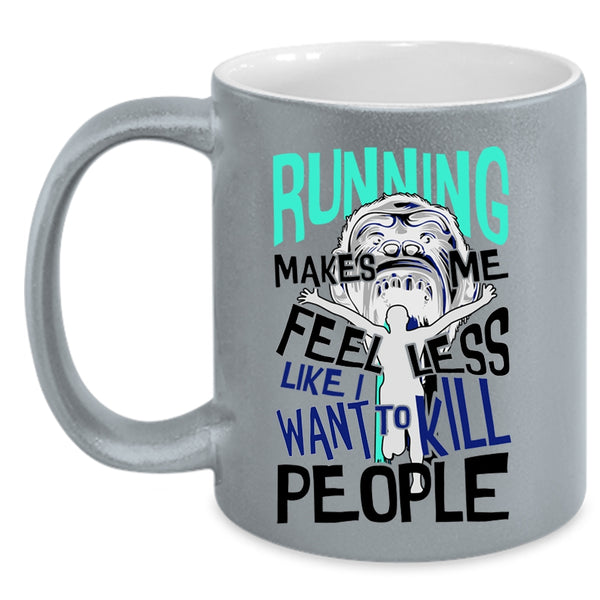 Cool Gift For Runner Coffee Mug, Running Makes Me Feel Less Accent Mug