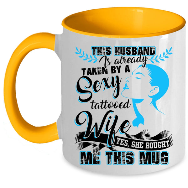 My Husband Coffee Mug, Taken By A Tattooed Wife Accent Mug
