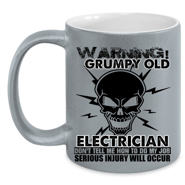 Funny Gift For Grandfather Coffee Mug, Grumpy Old Electrician Accent Mug