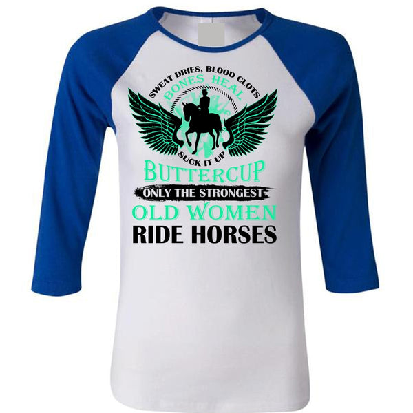 Only The Strongest Old Women Ride Horses T Shirt, Sport T Shirt