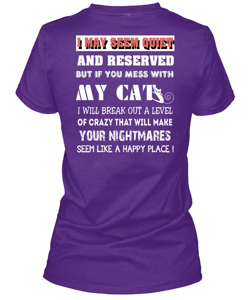If You Mess With My Cat T Shirt, Will Make Your Nightmares T Shirt