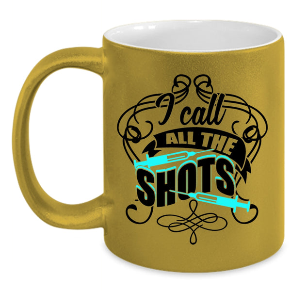 Awesome Nurses Coffee Mug, I Call All The Shots Accent Mug